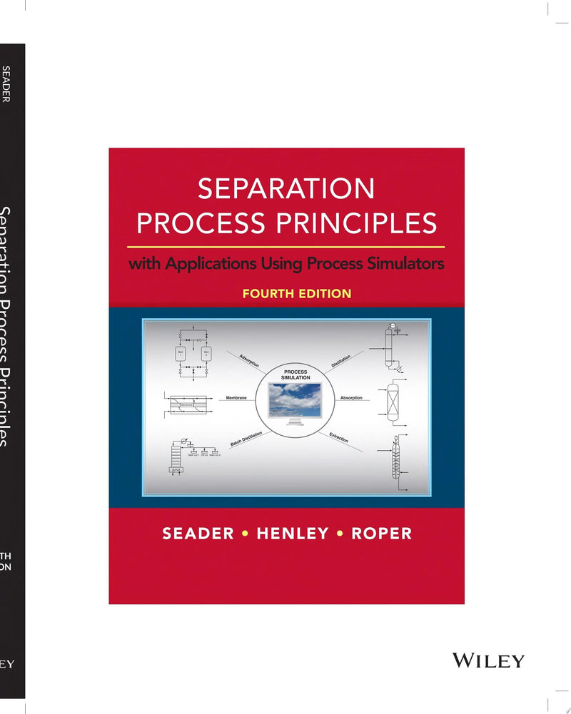 Separation Process Principles With Applications Using Process Simulators 4th Edition