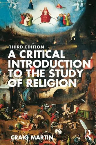 A Critical Introduction to the Study of Religion by Craig Martin ISBN: 978-1032190471 - front cover