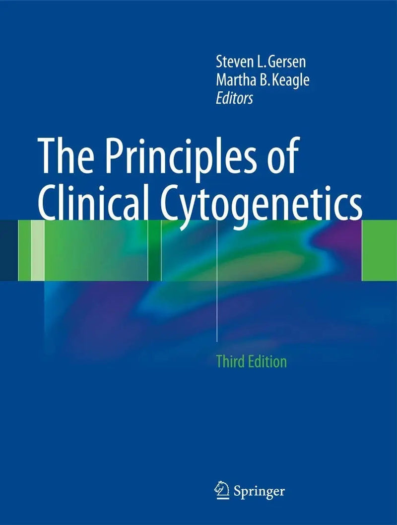 The Principles of Clinical Cytogenetics by Steven L. Gersen 3rd Edition ISBN 9781489997203