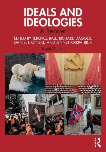 Ideals and Ideologies A Reader by Daniel I. O'Neill ISBN: 978-1032204406