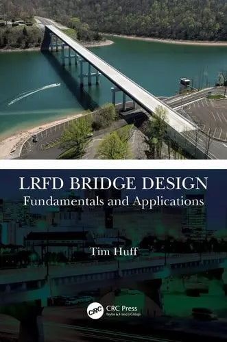 LRFD Bridge Design Fundamentals and Applications ISBN: 978-1032208367