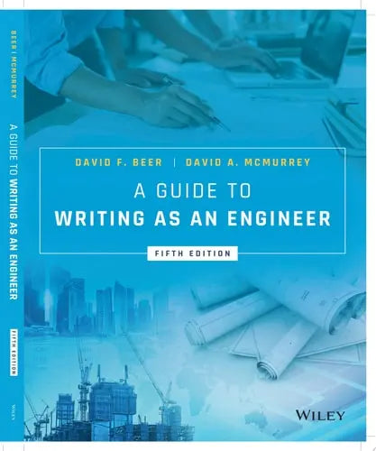A Guide to Writing as an Engineer 5th by David F. Beer ISBN: 978-1119285960