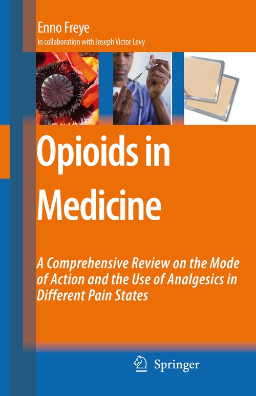 Opioids in Medicine by Enno Freye ISBN 9781402059469