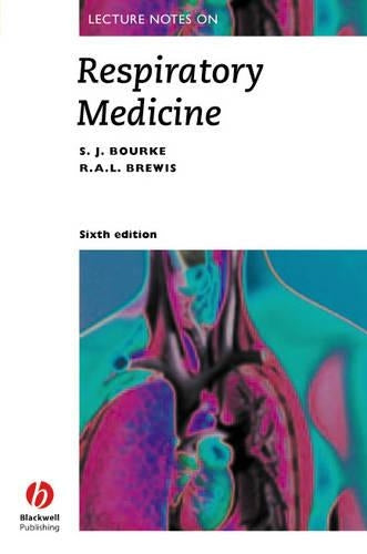 Lecture Notes on Respiratory Medicine by S J Bourke ISBN 9781405106757