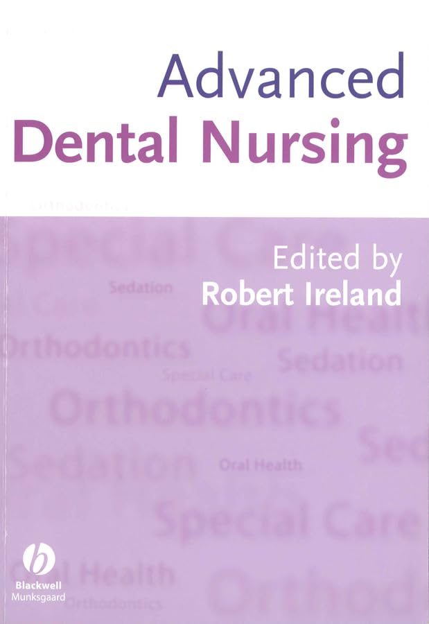 Advanced Dental Nursing by Robert Ireland ISBN 9781405109239