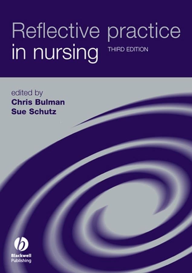 Reflective Practice in Nursing by Chris Bulman ISBN 9781405111126