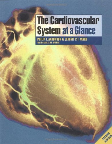The Cardiovascular System at a Glance by Philip I Aaronson ISBN 9781405113274