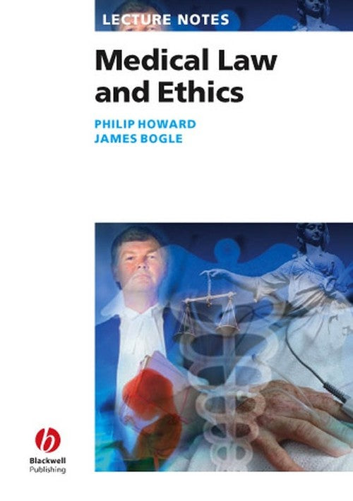 Lecture Notes: Medical Law and Ethics by Philip Howard ISBN 9781405118682