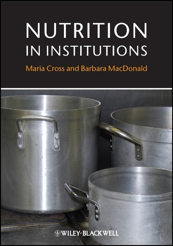 Nutrition in Institutions by Maria Cross ISBN 9781405121255
