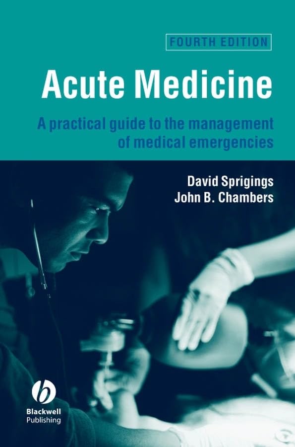 Acute Medicine - a Practical Guide to the Management of Medical Emergencies 4E by David C Sprigings ISBN 9781405129626