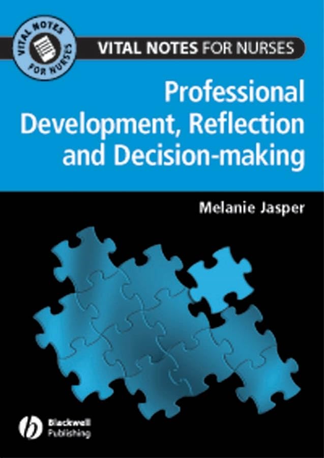 Reflection, Decision-Making and Professional Development by Melanie Jasper