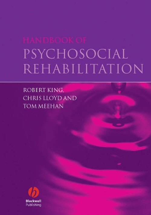 Handbook of Psychosocial Rehabilitation by Robert King ISBN 9781405133081