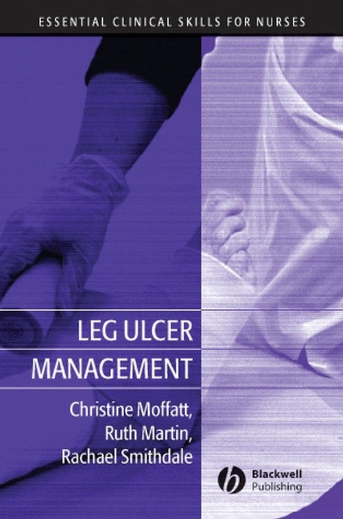 Leg Ulcer Management by Christine Moffatt ISBN 9781405134767