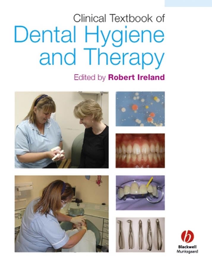 Clinical Textbook of Dental Hygiene and Therapy by Robert Ireland ISBN 9781405135405