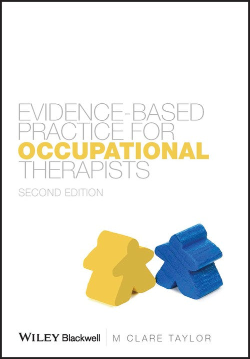 Evidence-Based Practice for Occupational Therapists by M Taylor ISBN 9781405137003