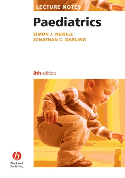 Lecture Notes: Paediatrics by Simon J Newell ISBN 9781405145091
