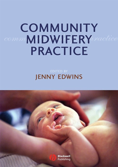 Community Midwifery Practice by Jenny Edwins ISBN 9781405148955