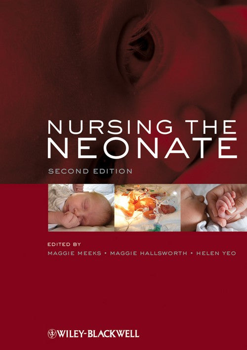 Nursing the Neonate by Maggie Meeks ISBN 9781405149747