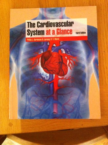 The Cardiovascular System at a Glance by Philip I Aaronson ISBN 9781405150446