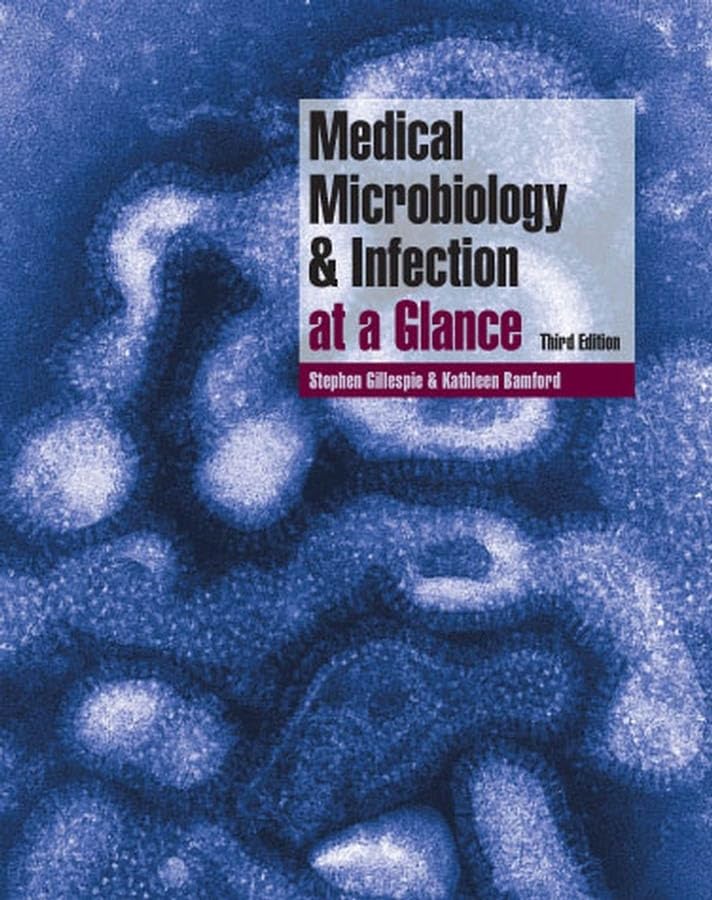Medical Microbiology and Infection at a Glance by Stephen Gillespie ISBN 9781405152556