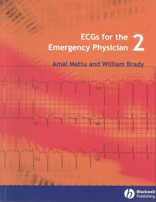 ECGs for the Emergency Physician 2 by Amal Mattu ISBN 9781405157018