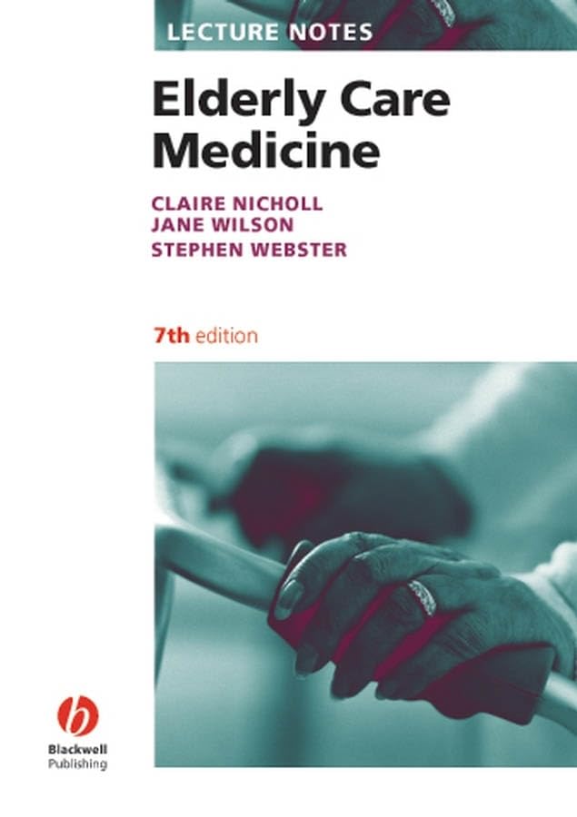 Lecture Notes: Elderly Care Medicine by Claire G Nicholl ISBN 9781405157124