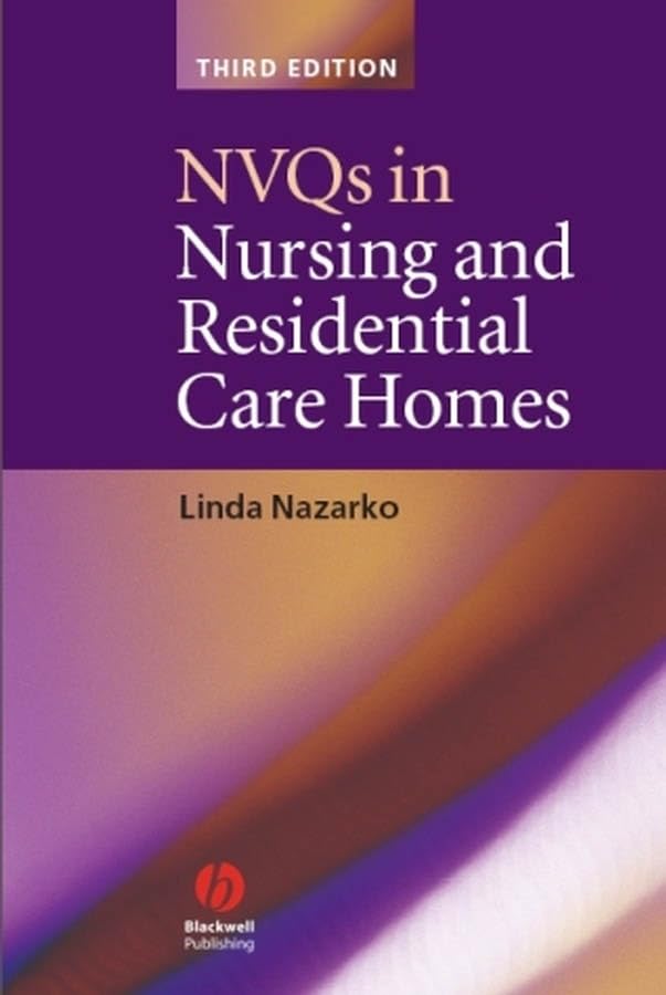 NVQs in Nursing and Residential Care Homes by Linda Nazarko ISBN 9781405157438