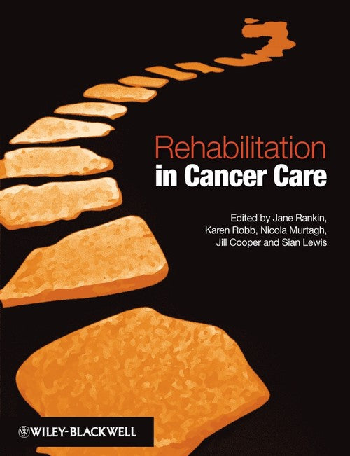 Rehabilitation in Cancer Care by Jane Rankin ISBN 9781405159975