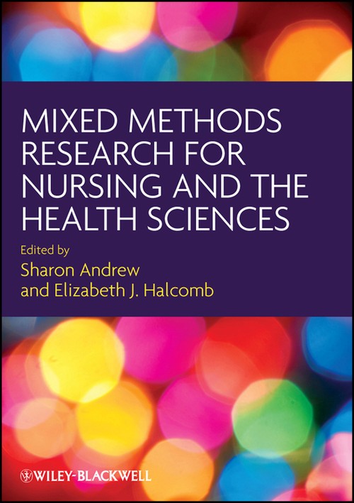 Mixed Methods Research for Nursing and the Health Sciences by Sharon Andrew ISBN 9781405167772