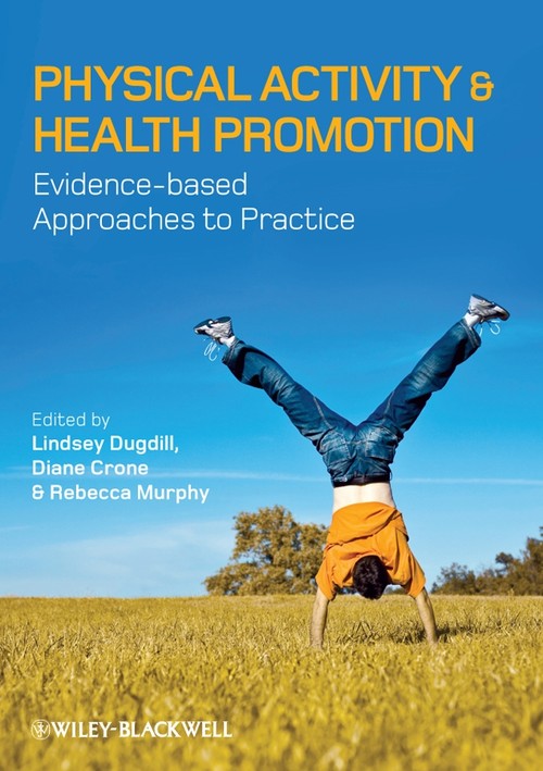 Physical Activity and Health Promotion by Lindsey Dugdill ISBN 9781405169257
