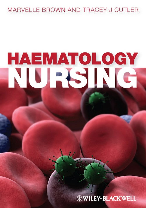 Haematology Nursing by Marvelle Brown ISBN 9781405169967