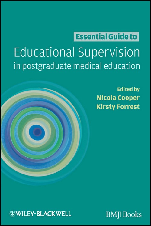 Essential Guide to Educational Supervision in Postgraduate Medical Education by Nicola Cooper ISBN 9781405170710