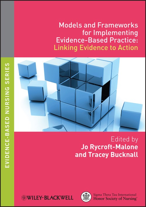 Models and Frameworks for Implementing Evidence-Based Practice by Jo Rycroft-Malone ISBN 9781405175944