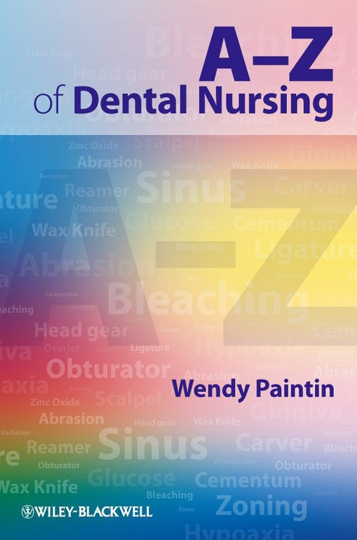 A-Z of Dental Nursing by Wendy Ann Paintin ISBN 9781405179089