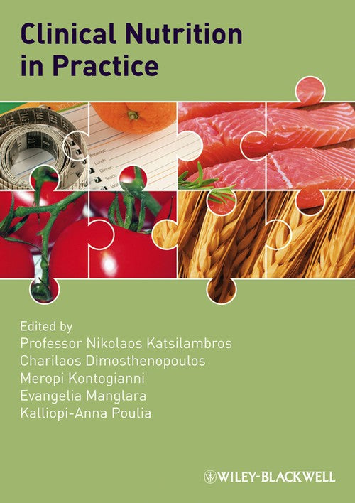 Clinical Nutrition in Practice by Nikolaos Katsilambros ISBN 9781405180849