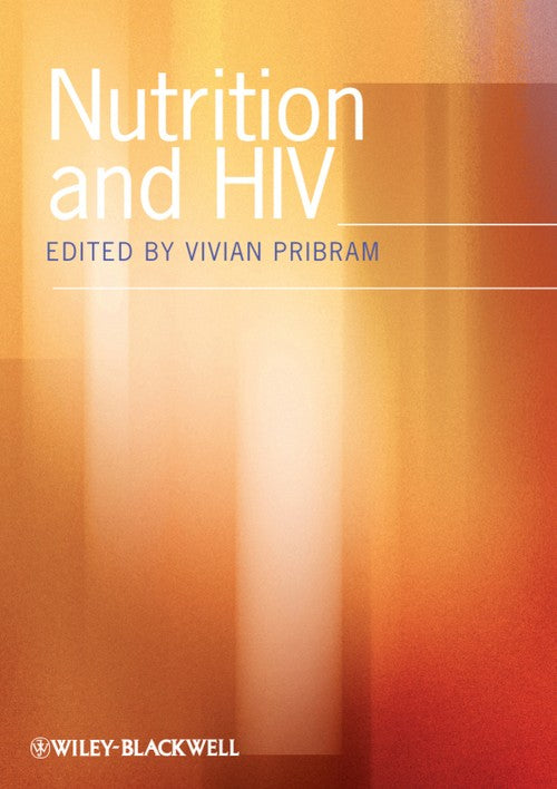Nutrition and HIV by Vivian Pribram ISBN 9781405182706