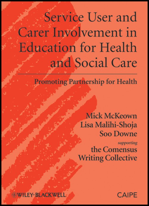 Service User and Carer Involvement in Education for Health and Social Care by Michael Mckeown ISBN 9781405184328