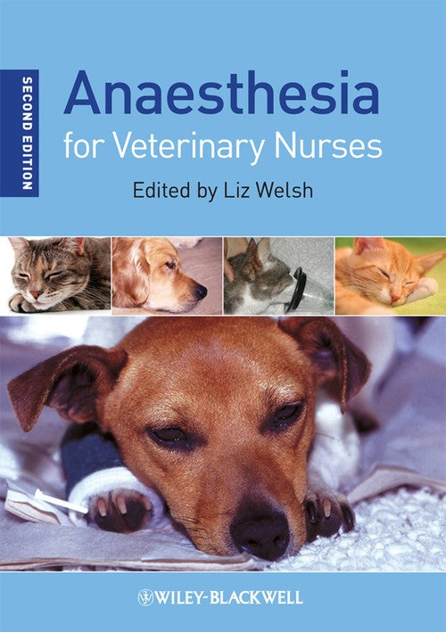 Anaesthesia for Veterinary Nurses by Liz Welsh ISBN 9781405186735