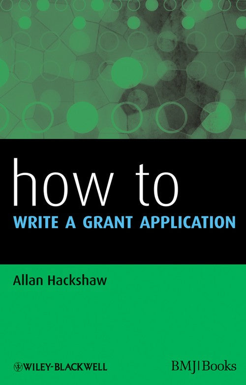 How to Write a Grant Application by Allan Hackshaw ISBN 9781405197557