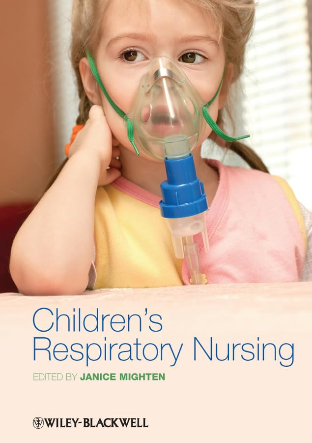 Children's Respiratory Nursing by Janice Mighten ISBN 9781405197755