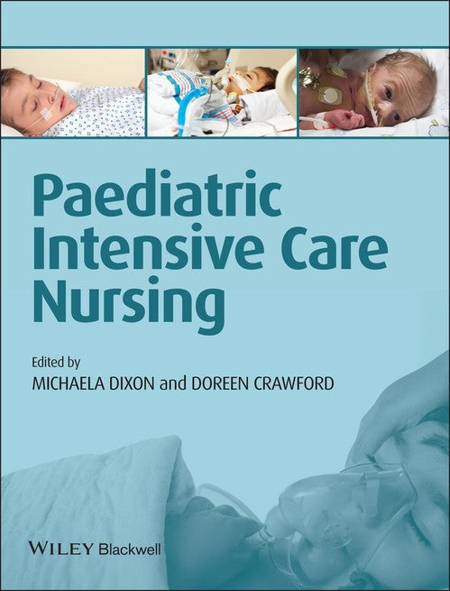 Paediatric Intensive Care Nursing by Michaela Dixon ISBN 9781405199360
