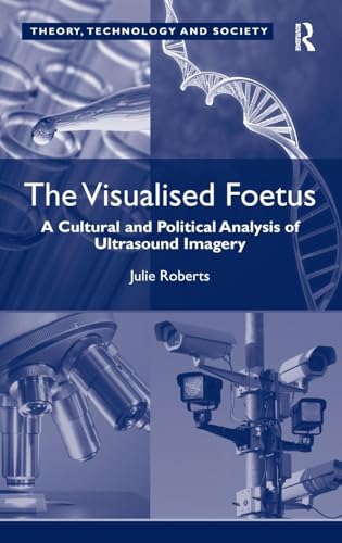 The Visualised Foetus by Julie Roberts ISBN 9781409429395