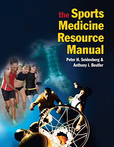The Sports Medicine Resource Manual by Peter H Seidenberg Md Caq Sports Medicine ISBN 9781416031970