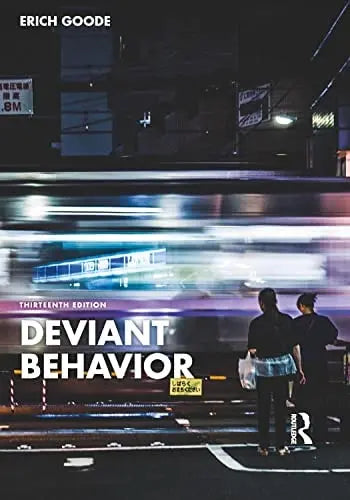 Deviant Behavior by Erich Goode 13th Edition ISBN 9781032258539