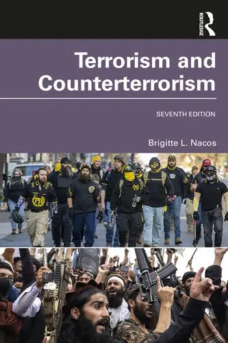 Terrorism and Counterterrorism by Brigitte L. Nacos ISBN: 978-1032264622