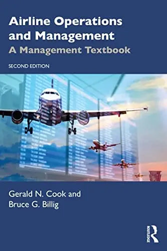 Airline Operations and Management A Management Textbook by Gerald N. Cook ISBN: 978-1032268729 - front cover