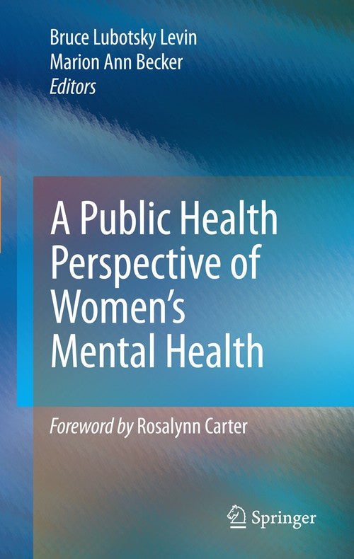 A Public Health Perspective of Women's Mental Health by Bruce Lubotsky Levin ISBN 9781441915252