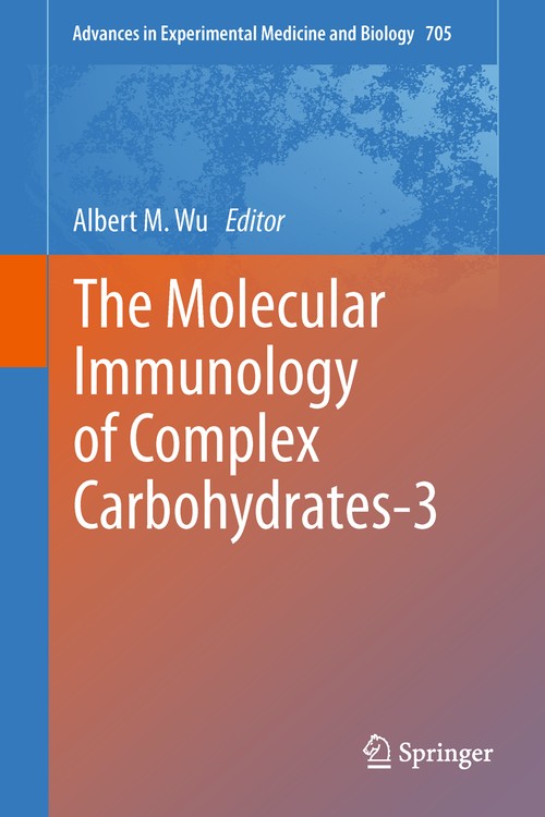 The Molecular Immunology of Complex Carbohydrates-3 by Albert M Wu ISBN 9781441978769