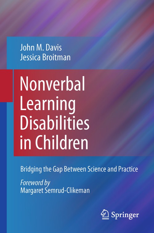 Nonverbal Learning Disabilities in Children by John M Davis ISBN 9781441982124