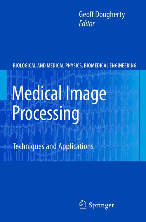 Medical Image Processing by Geoff Dougherty ISBN 9781441997692